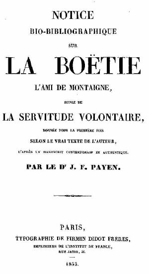 [Gutenberg 62051] • Notice bio-bibliographique sur La Boëtie, suivie de La Servitude volontaire